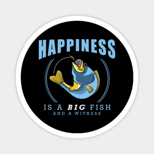 Happiness is a big fish Magnet